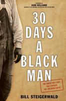 30 Days a Black Man: The Forgotten Story That Exposed the Jim Crow South 1493038826 Book Cover