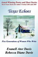 Texas Echoes: Five Generations of Women Who Write 1932196293 Book Cover