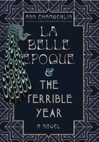 La Belle Époque & The Terrible Year 1960090879 Book Cover