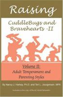 Raising CuddleBugs and BraveHearts Vol. II: Adult Temperament and Parenting Styles 1418416967 Book Cover