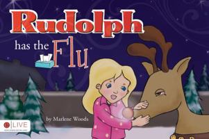 Rudolph Has the Flu 1616635932 Book Cover