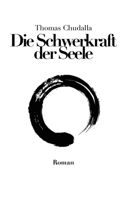 Die Schwerkraft der Seele 1973554623 Book Cover