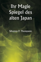Ihr Magie Spiegel des alten Japan (German Edition) 9358810343 Book Cover