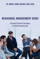 Behavioral Management Guide: Essential Treatment Strategies for Adult Psychotherapy 0765703009 Book Cover