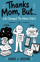 Thanks Mom, But... B0H417KLP3 Book Cover