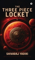 The Three Piece Locket B0GRBWK7FF Book Cover