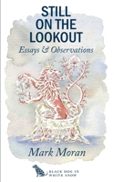 Still on the Lookout/soft cover: Essays and Observations B0C54ZMZ1K Book Cover