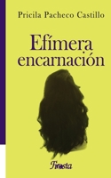 Efímera encarnación 9929650040 Book Cover