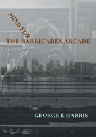 Mind for the Barricades Arcade 1911232649 Book Cover