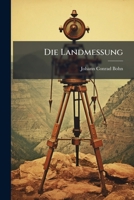 Die Landmessung: Ein Lehr- und Handbuch. 1148538151 Book Cover