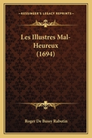 Les Illustres Mal-Heureux (1694) 1165909170 Book Cover