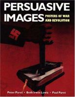 Persuasive Images: Posters of War and Revolution from the Hoover Institution Archives 0691032041 Book Cover