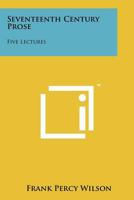 Seventeenth century prose. Five lectures 1258263882 Book Cover