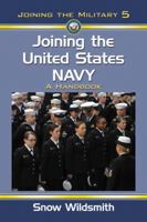 Joining the United States Navy: A Handbook : 5 0786447621 Book Cover