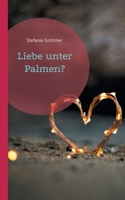 Liebe unter Palmen? 3740731346 Book Cover