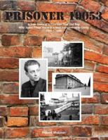 Prisoner 19053: A True Story of a Fourteen Year Old Boy Who Spent Three Years in a Nazi 0981897401 Book Cover