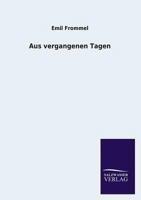 Aus Vergangenen Tagen 3846035661 Book Cover