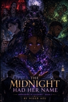 The Midnight Had Her Name: Awakening in Shadows B0G3X5H38M Book Cover