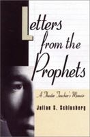 Letters From the Prophets: A Theatre Teacher's Memoir 0595182305 Book Cover