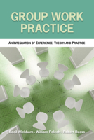 Group Work Practice: An Integration of Experience, Theory and Practice 1550771701 Book Cover