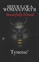 S'ee'oul Of A Woman Part II: Beautifully Flawed B0B6XZ2RWT Book Cover
