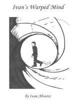 Ivan's Warped Mind #1 1533381682 Book Cover