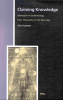 Claiming Knowledge: Strategies of Epistemology from Theosophy to the New Age (Numen Book Series, 90) 900413638X Book Cover