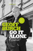 Go It Alone: The Streetwise Secrets of Self Employment 1841124702 Book Cover
