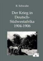 Der Krieg in Deutsch-S Dwestafrika 1904-1906 3863827074 Book Cover