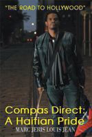 Compas Direct: A Haitian Pride: The Road to Hollywood 1483650863 Book Cover