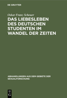 Das Liebesleben Des Deutschen Studenten Im Wandel Der Zeiten 3111050203 Book Cover