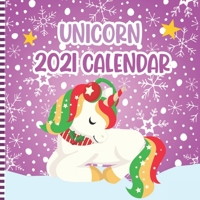 Unicorn 2021 Calendar: Unicorn Wall Calendar 12 Months Square With Adorable Unicorns Illustrations - Cute Xmas Gift Idea For Girls & Boys B08R68BTWB Book Cover
