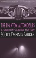 The Phantom Automobiles: A Gordon Gardner Investigation 0692461175 Book Cover