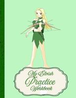 My Elvish Practice Workbook: Practice Work Pages for Practitioners of Elvish 1728889561 Book Cover