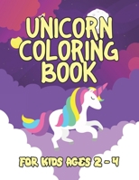 Unicorn Coloring Book for Kids Ages 2-4: A Beautiful collection of 55 Unicorns Illustrations for hours of fun! 1695597591 Book Cover