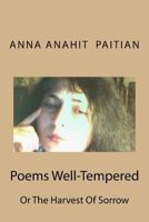 Poems Well-Tempered: The Harvest of Sorrow 1505485894 Book Cover