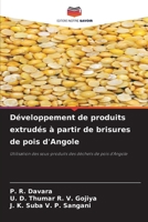 Développement de produits extrudés à partir de brisures de pois d'Angole: Utilisation des sous-produits des déchets de pois d'Angole (French Edition) 6208003326 Book Cover
