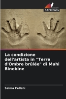 La condizione dell'artista in "Terre d'Ombre brûlée" di Mahi Binebine 6206034283 Book Cover