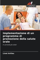 Implementazione di un programma di promozione della salute orale: A Larrondo gli scolari 6206316661 Book Cover