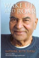 Wake Up and Roar: Satsang with Papaji 1945390875 Book Cover