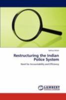 Restructuring the Indian Police System: Need for Accountability and Efficiency 3847313991 Book Cover