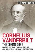 Cornelius Vanderbilt - The Commodore 195001035X Book Cover