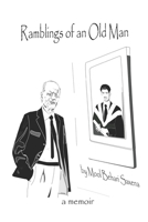 Ramblings Of An Old Man: A Memoir B09CRQDC22 Book Cover