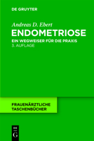 Endometriose: Ein Wegweiser für die Praxis 3110216221 Book Cover