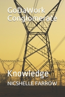 GoDaWork Conglomerate: Knowledge B08NY9S2MK Book Cover