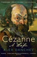 Cezanne: A Life 0307377075 Book Cover