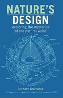 Nature's Design: Exploring the Mysteries of the Natural World 1770077243 Book Cover