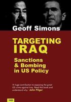 Targeting Iraq: Sanctions and Bombing in US Policy 0863565271 Book Cover
