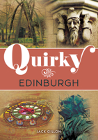Quirky Edinburgh 1398121894 Book Cover