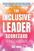 The Inclusive Leader Scorecard: The Definitive Guide to Unlocking the Power of Diversity 1838324836 Book Cover